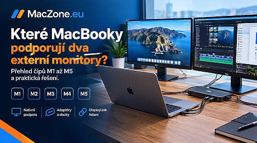 Které MacBooky podporují dva externí monitory? M1, M2, M3, M4 a M5